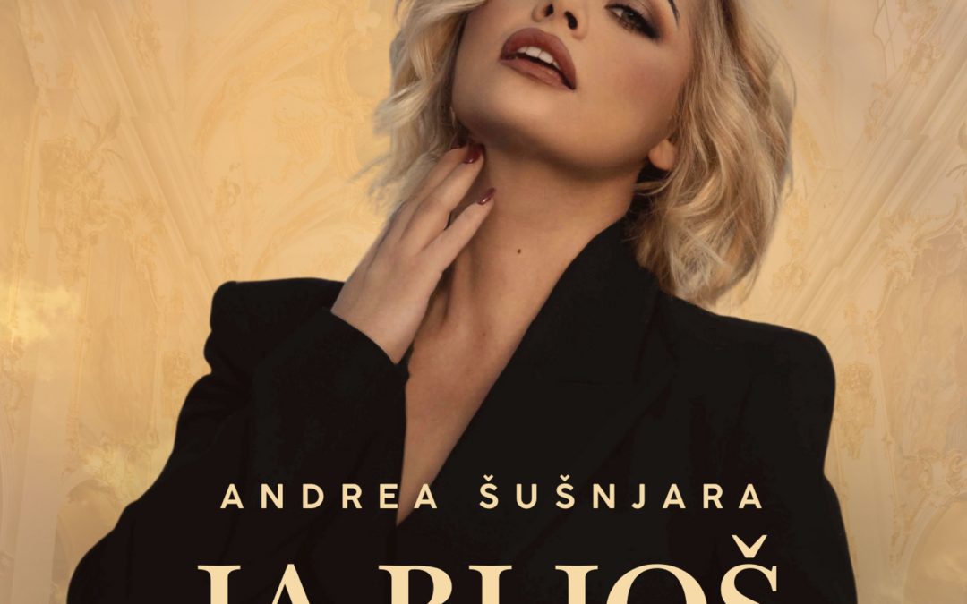Andrea Šušnjara predstavlja svoju prvu solo pjesmu “Ja bi još” – novo poglavlje glazbene karijere nakon Magazina