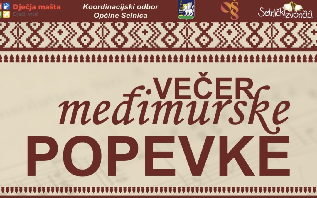 Selnica čuva UNESCO-vu baštinu: “Večer međimurske popevke” s mladim izvođačima 28. studenoga