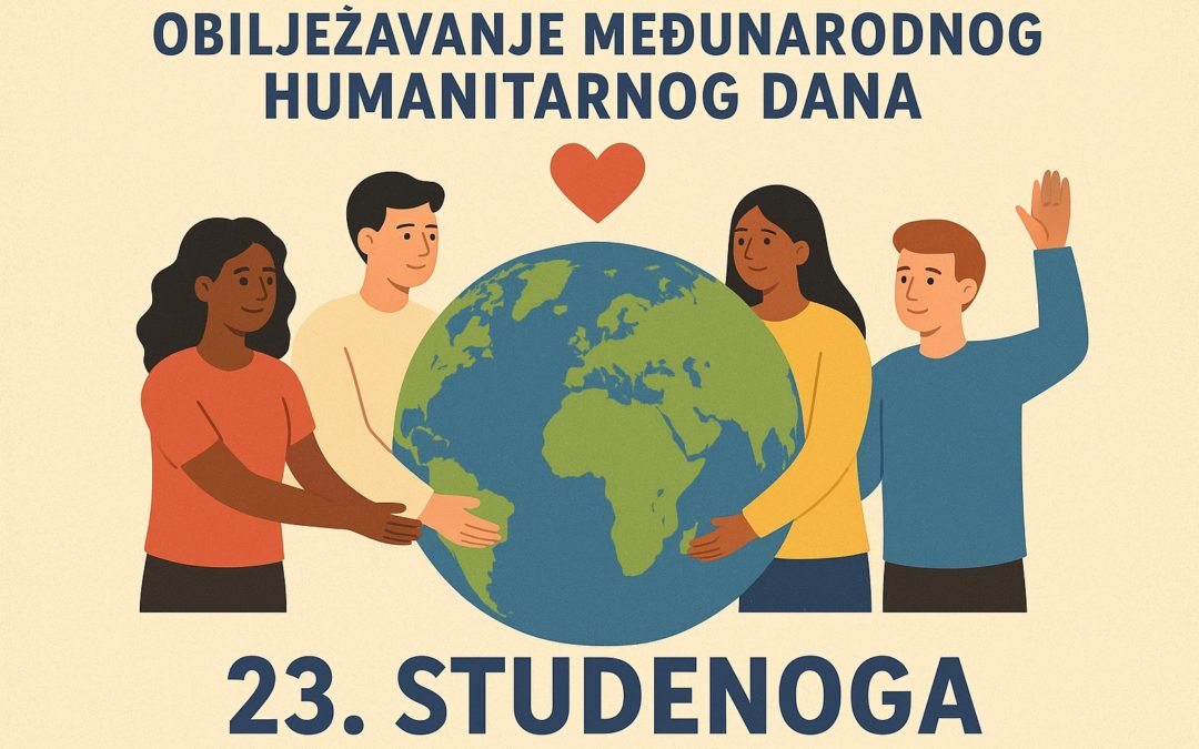 Međunarodni Humanitarni Dan – Poziv na Akciju za Globalnu Solidarnost