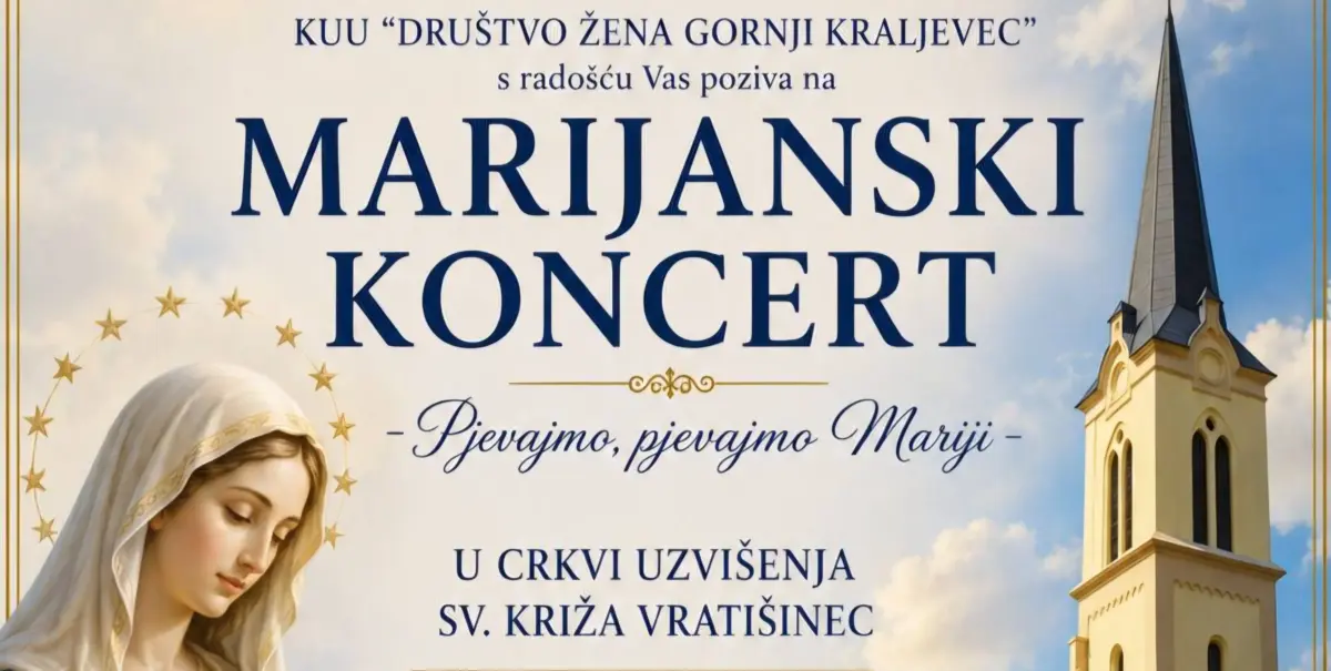 GLAZBENI DOGAĐAJ U VRATIŠINCU Pozivamo vas na Marijanski koncert „Pjevajmo, pjevajmo Mariji”!